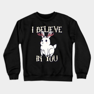 I Believe In You Crewneck Sweatshirt